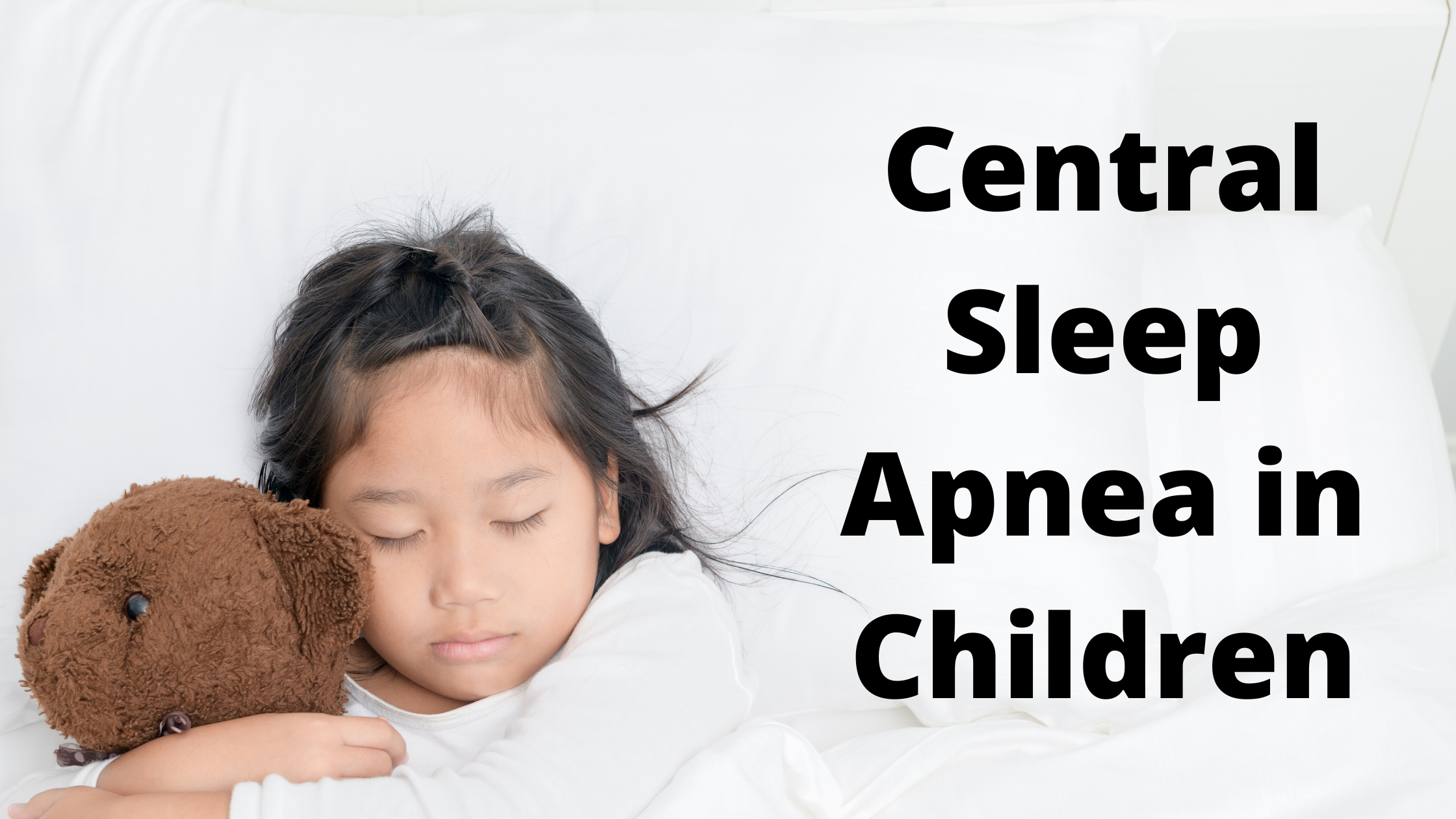 Central Sleep Apnea in Children